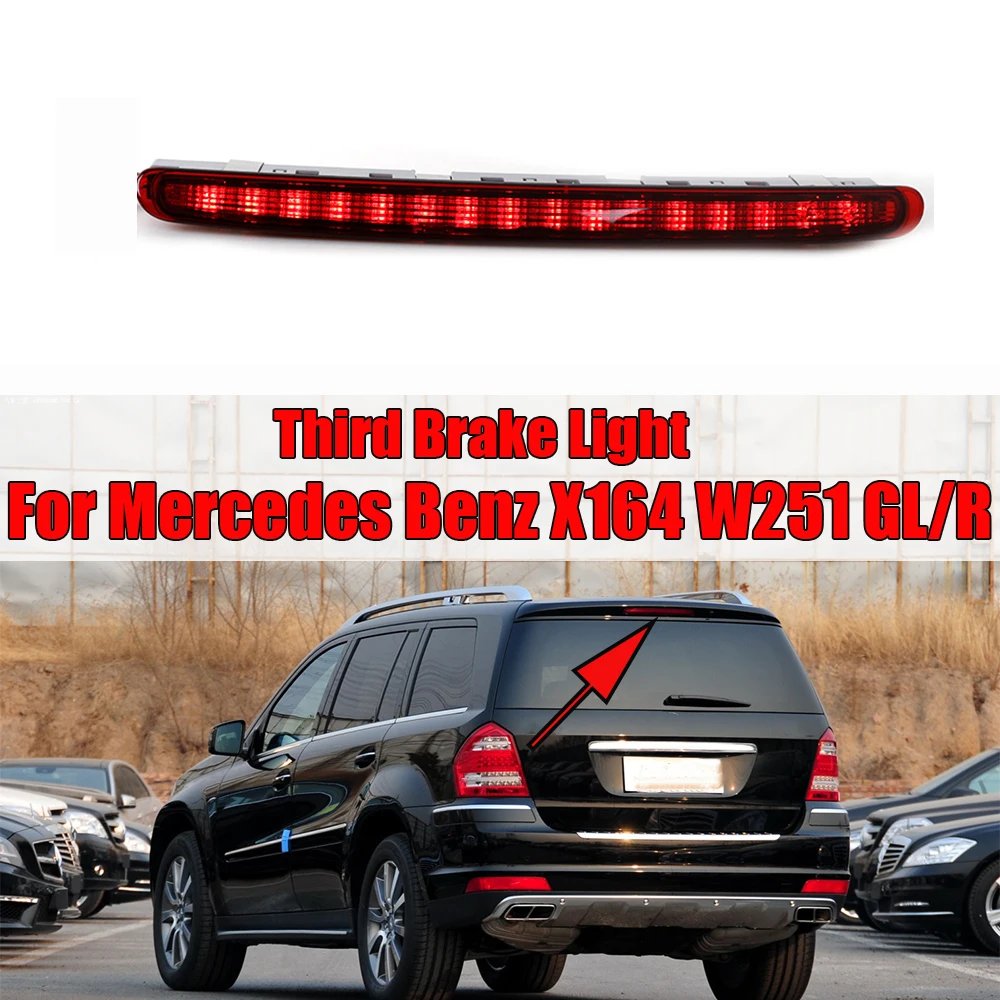 

Car 3RD Third Brake Light Rear Tail Stop Lamp For Mercedes Benz X164 W251 GL/R Class R500 R350 R320 R63 AMG A2518201156