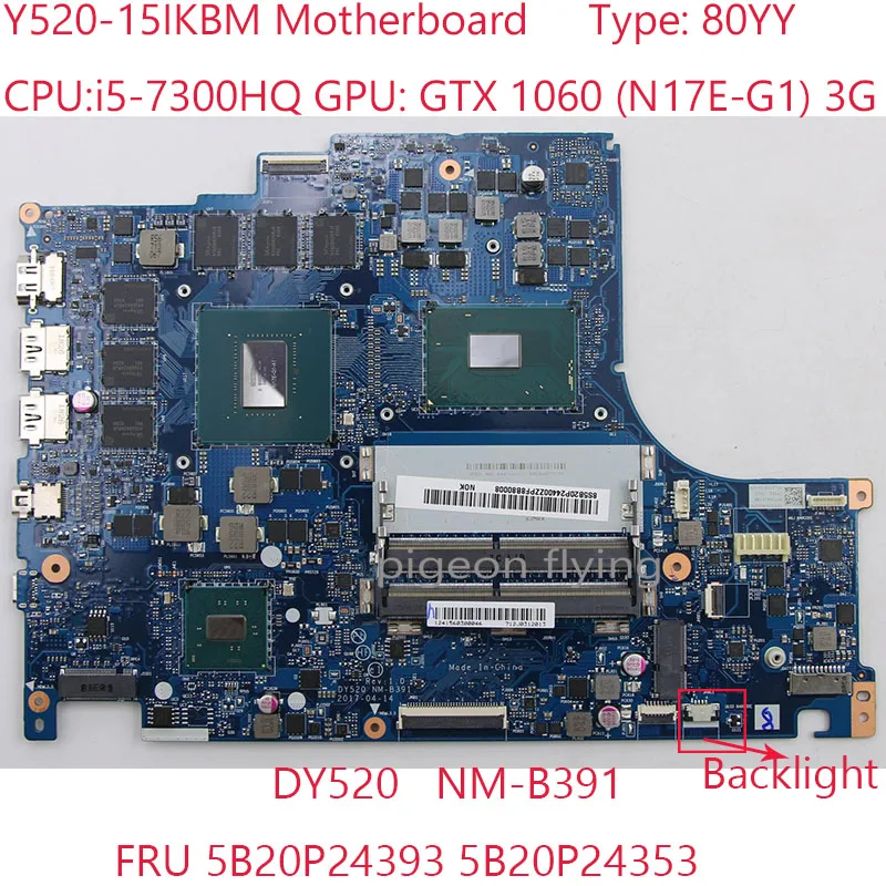 

DY520 NM-B391 Y520 Motherboard 5B20P24393 5B20P24353 5B20P24363 5B20P24382 For Legion Y520-15IKBM Laptop 80YY 7300HQ GTX1060 3G