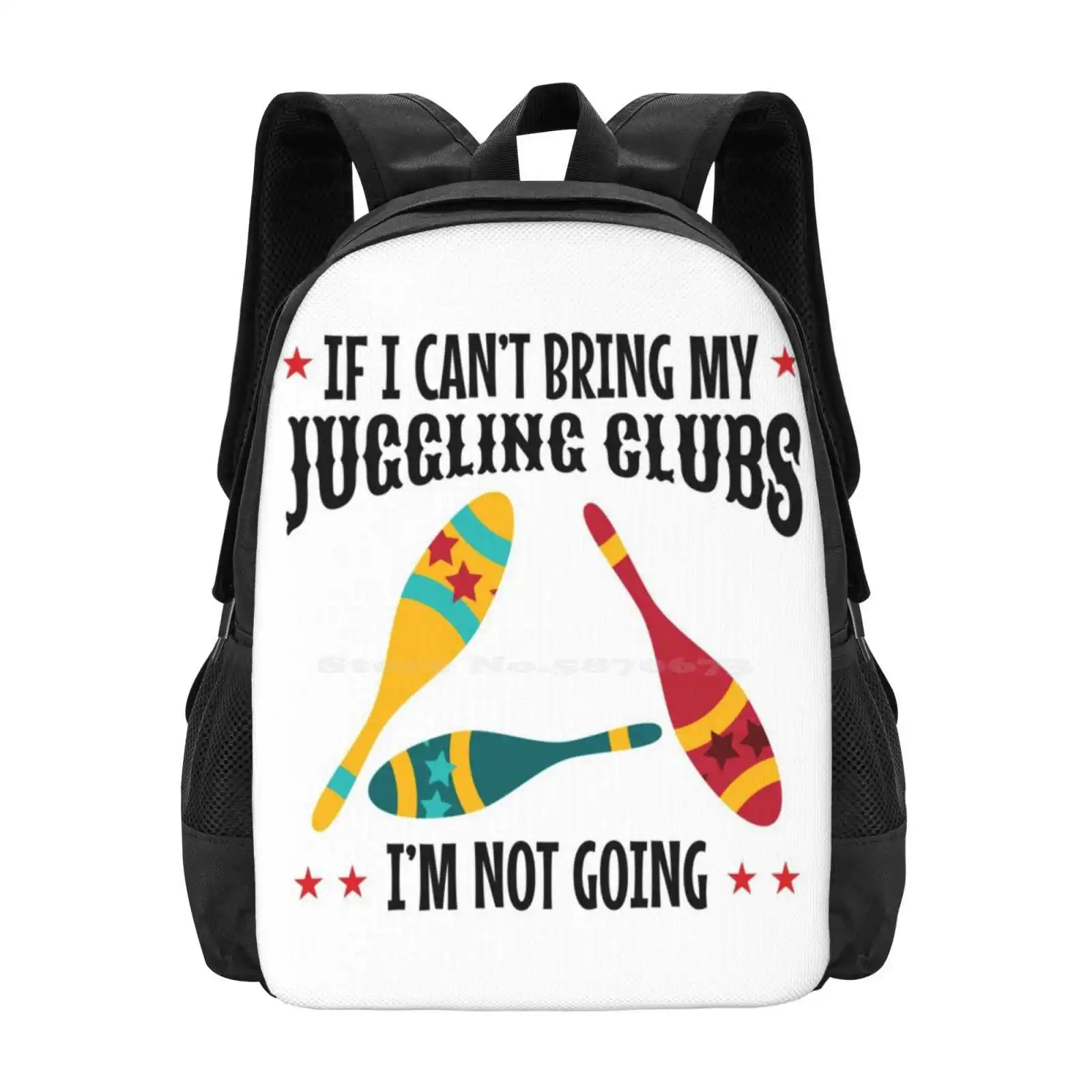 

If I Can'T Bring My Juggling Clubs , I'M Not Going Hot Sale Backpack Fashion Bags Juggling Clubs Juggler Girls Boys Women
