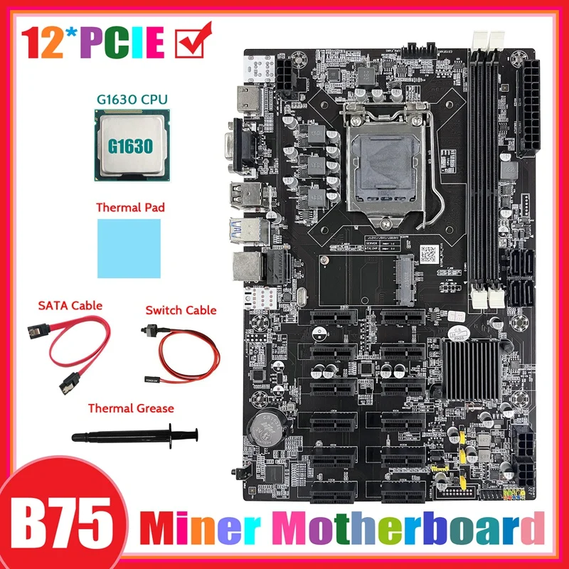 B75 12 PCIE ETH Mining Motherboard+G1630 CPU+SATA Cable+Switch Cable+Thermal Pad+Thermal Grease BTC Miner Motherboard