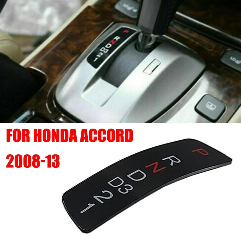 

1 X Panel For Honda For Accord 08-13 Gear Shift Stick Selector Display Position Panel Word Mark Alphanumeric Panel