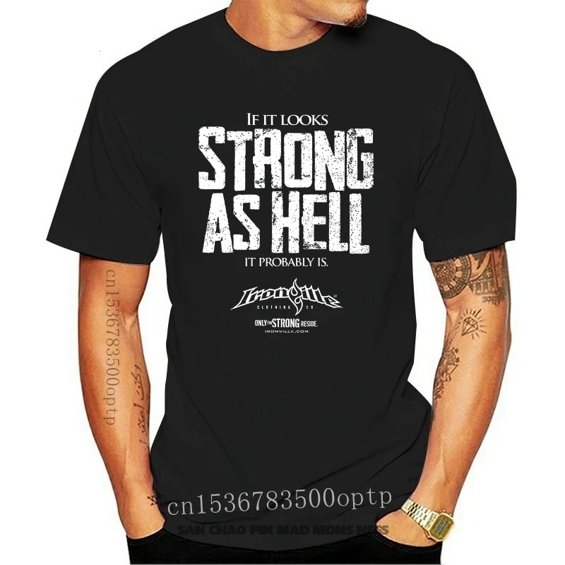 

Ironville If It Looks Strong As Hell It Probably Is Powerlifting T Shirt O Neck T Shirt Men