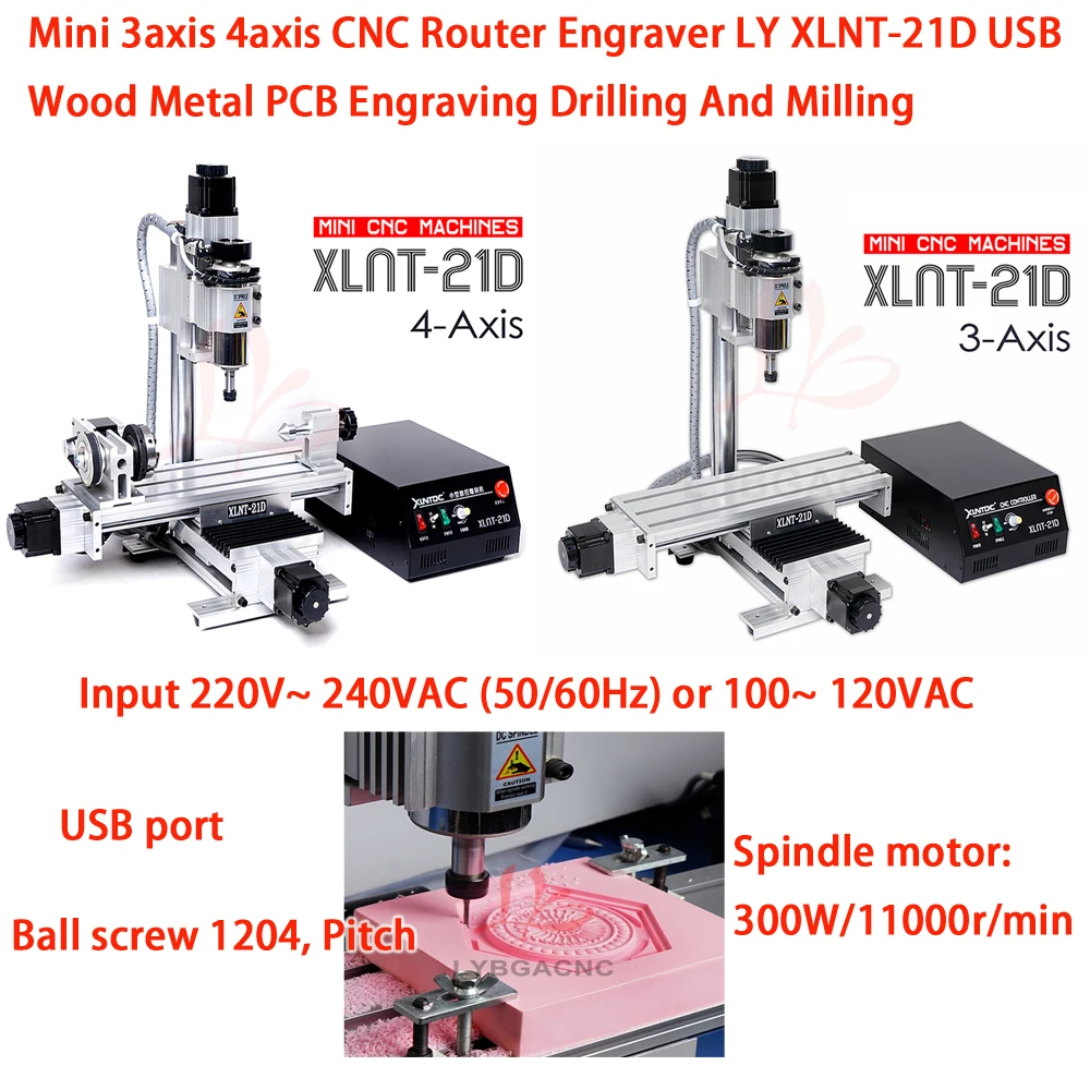 

Mini 3axis 4axis CNC Router Engraver LY XLNT-21D USB Wood Metal PCB Engraving Drilling And Milling Machine With 300W DC Motor