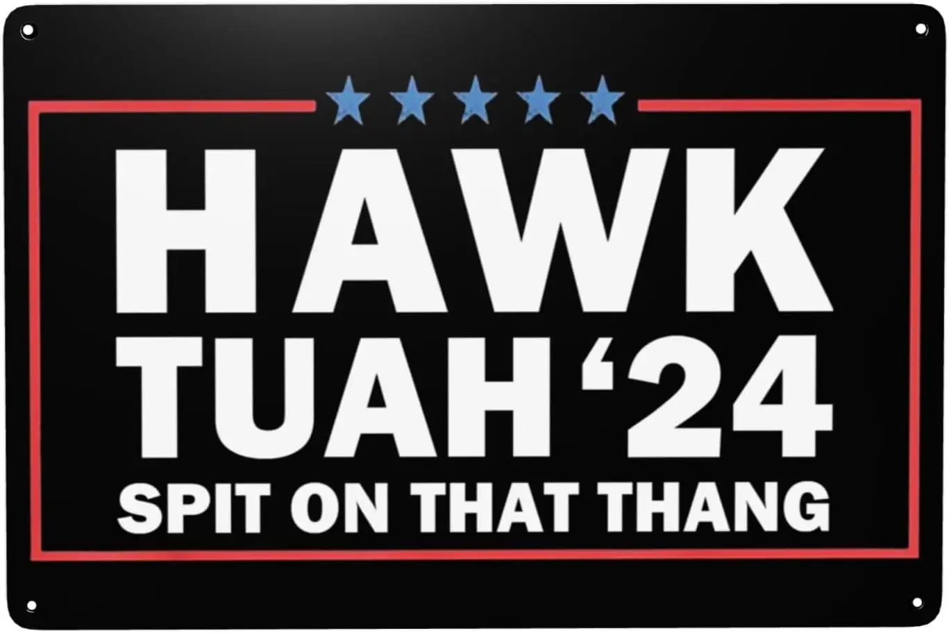 Забавный металлический жестяной знак Hawk Tush Sign Tuah 24