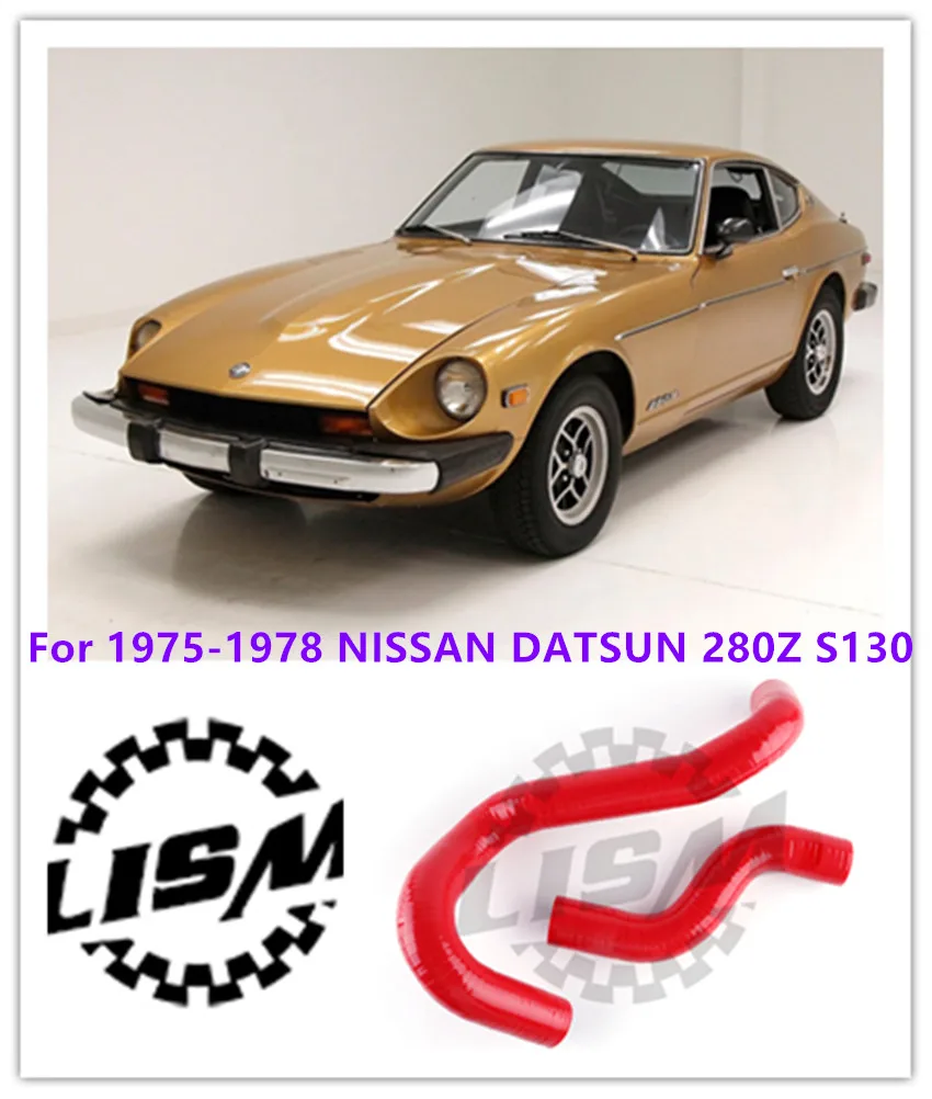 

For 1975-1978 NISSAN DATSUN 280Z S130 1976 1977 Car Silicone Coolant Radiator Kit Hose Tube Pipe High Pressure