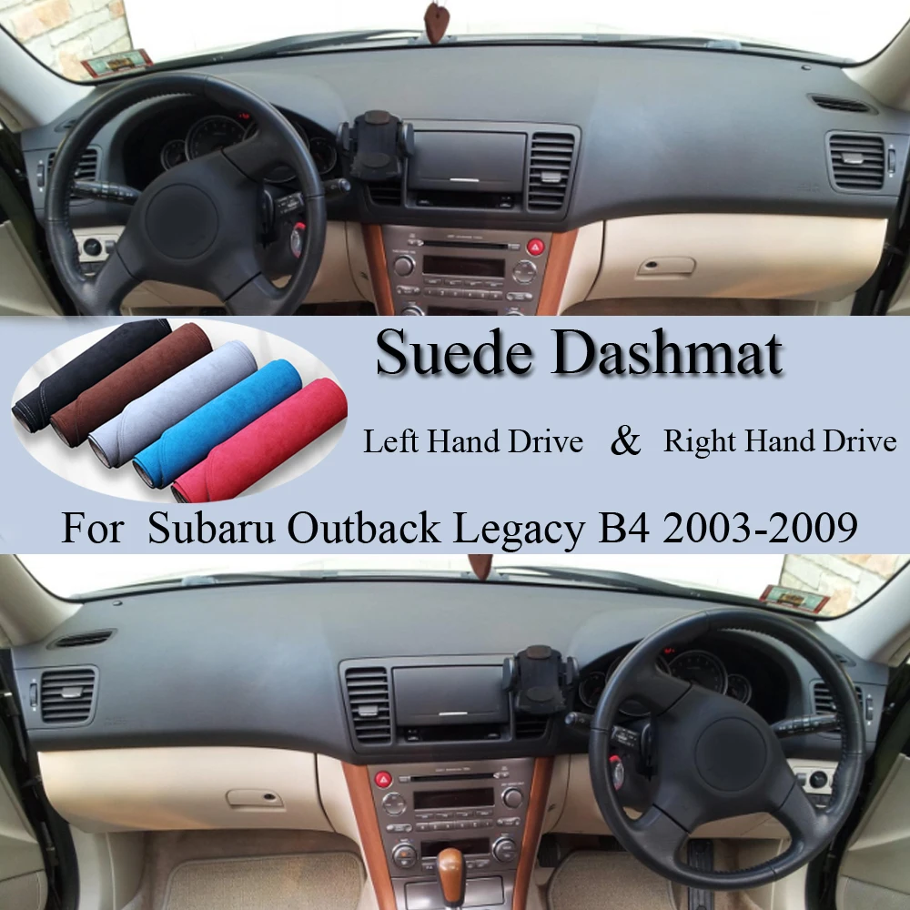 

For Subaru Outback Legacy B4 2003 2004 2005 2006 - 2009 Suede Leather Dashmat Dash Mat Cover Dashboard Pad Carpet Car Accessory