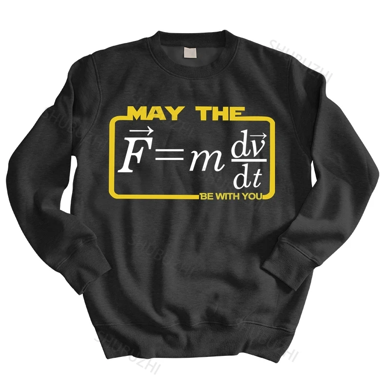 

Men sweatshirt spring May The (F=mdv/dt) Be With Youhoodies Humor Science Shirt Physics Math thin Gift Fashion thin hoody