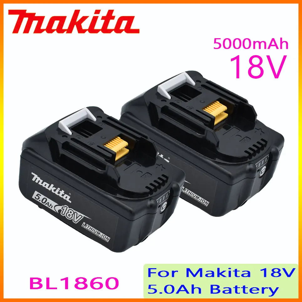 

18V 100% Original Makita 18V 5.0Ah Rechargeable Power Tools Battery with LED Li-ion Replacement LXT BL1860B BL1860 BL1850
