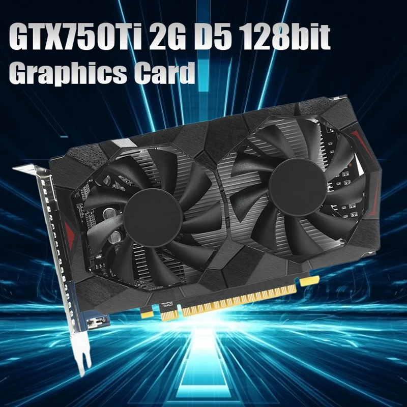 

Видеокарта Gtx750ti 2 ГБ GDDR5 2,0 бит PCIE 5400 1020 МГц видеокарта HD DVI VGA игровая видеокарта для настольного ПК