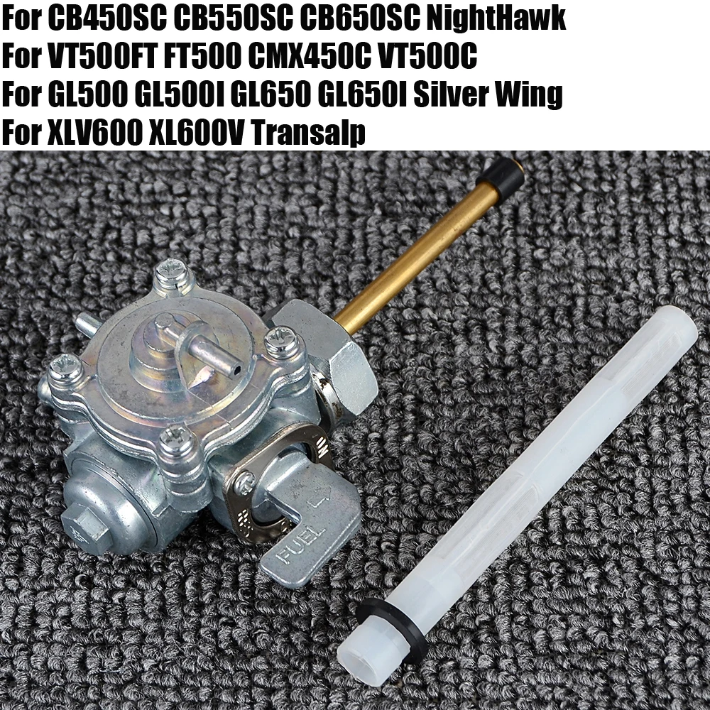 

For Honda CB450SC CB550SC CB650SC VT500FT FT500 CMX450C VT500C XLV600 GL500 GL650 GL500I GL650I Fuel Switch Petcock Gas Valve