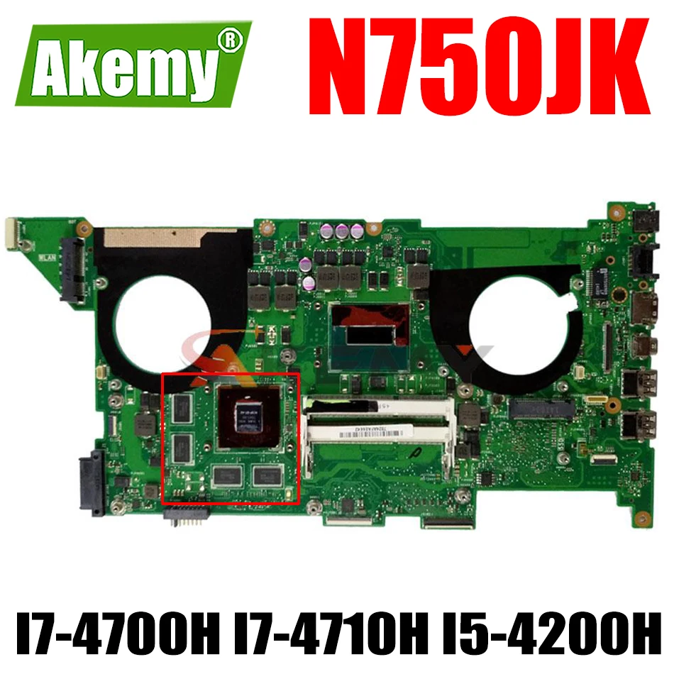 

N750JK Laptop Motherboard for ASUS N750JV N750JK N750J G750JV Mainboard VGPU I7-4700H I7-4710H I5-4200H CPU