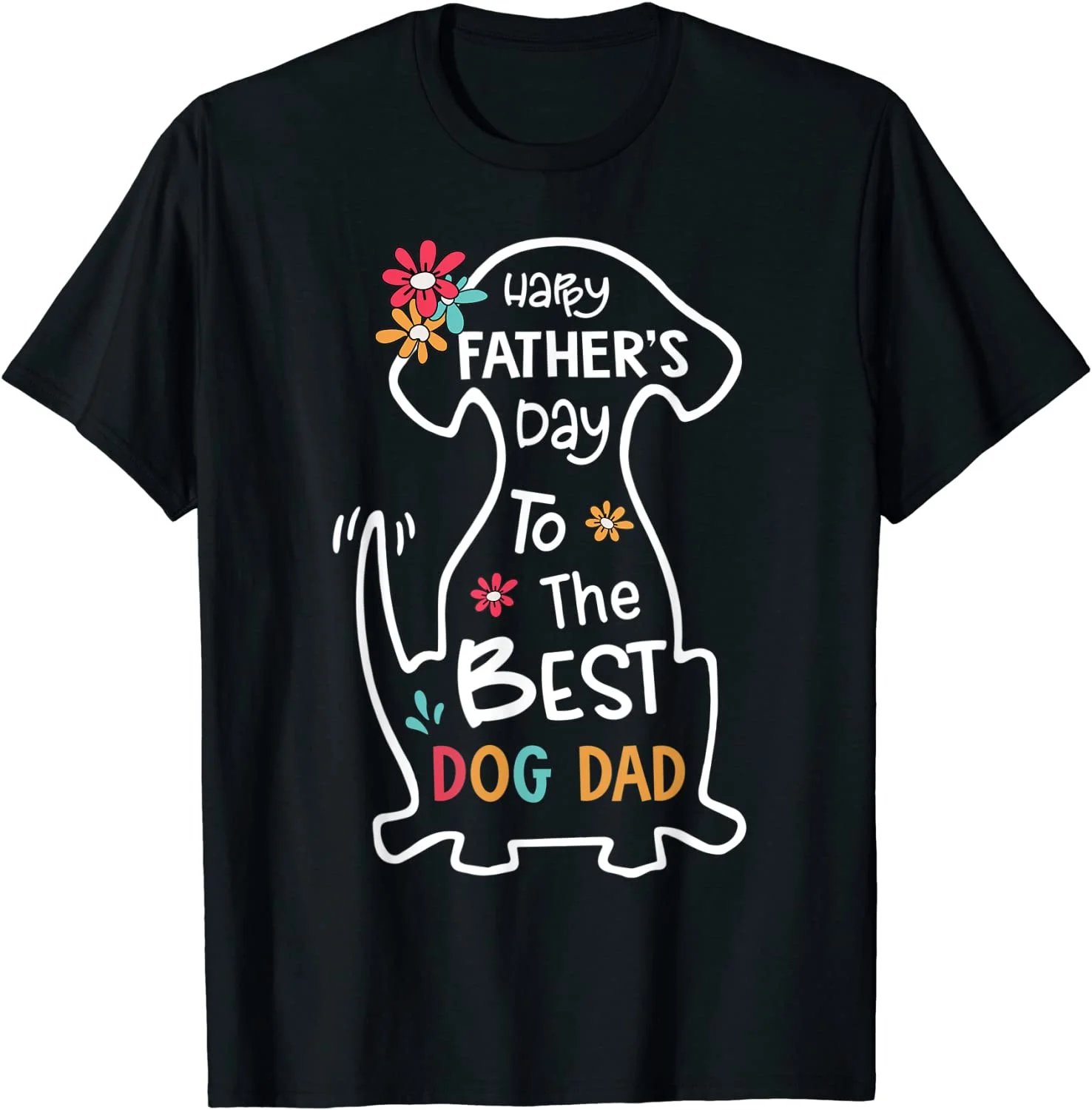 

Happy Father's Day To The Best Dog Dad Lover Father's Day T-Shirt