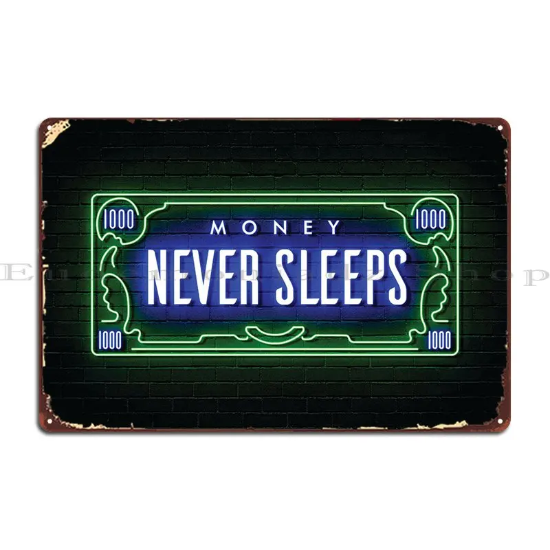 

Металлический плакат с надписью «Money Never Sleep»