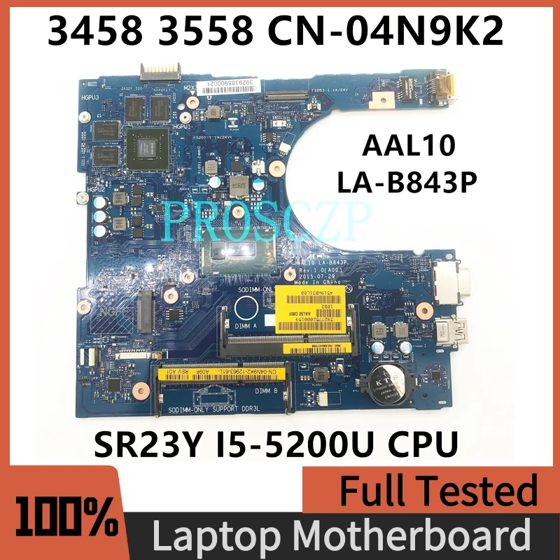 

CN-04N9K2 04N9K2 4N9K2 For Dell 3458 3558 5458 5558 5758 AAL10 LA-B843P With I5-5200U CPU Laptop Motherboard 100% Full Tested