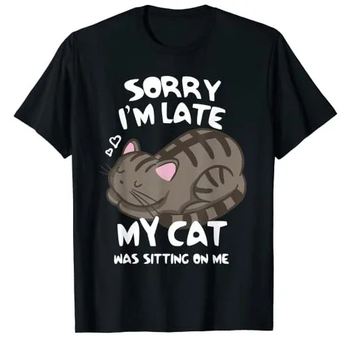 

Sorry I'm Late My Cat Was Sitting on Me T-shirt Cat Lover Graphic Tee Tops Cute Kitty Cartoon Anime Clothes Funny Kitten Outfits