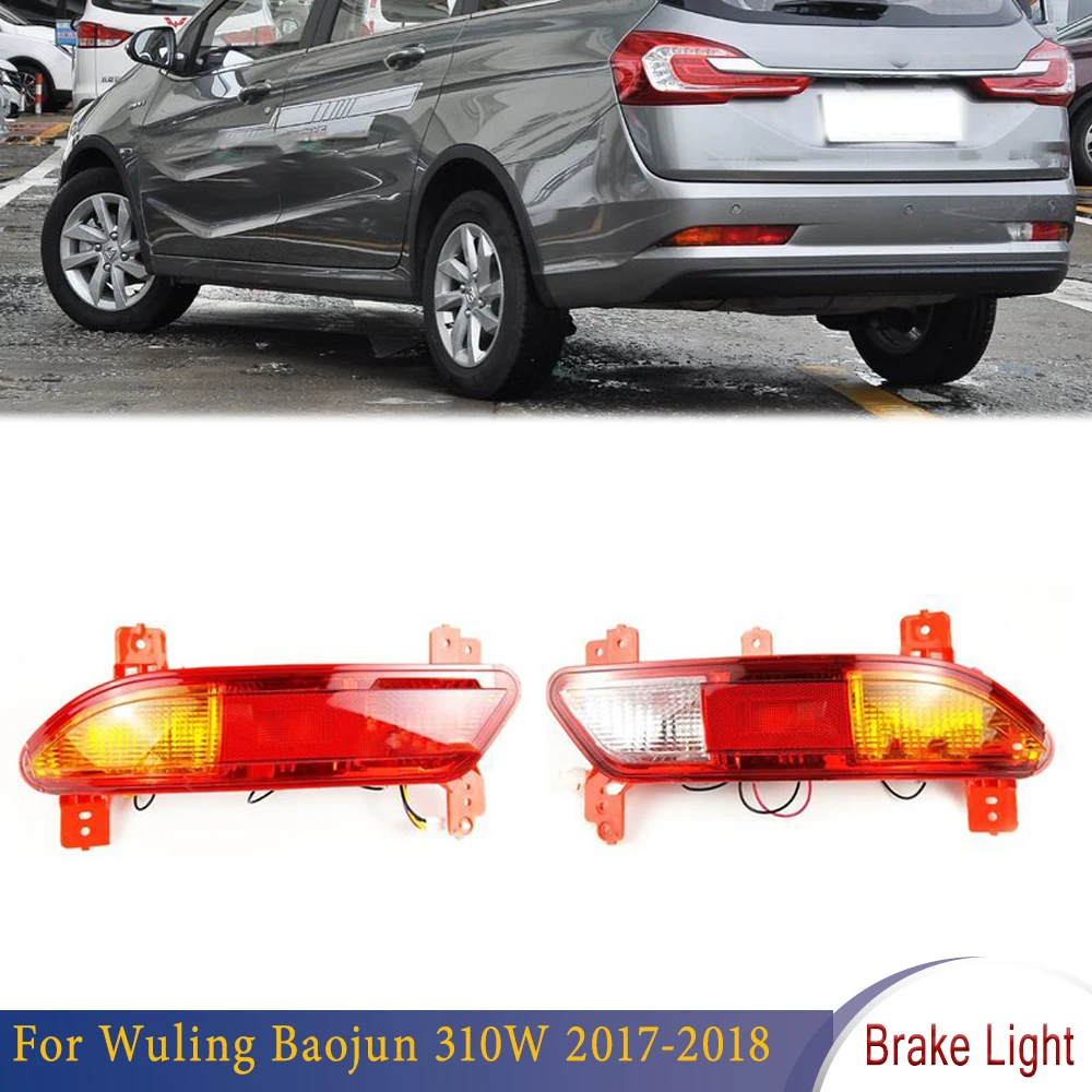

Left Right Rear Bumper Red Brake Light Rear Bumper Reversing Brake Lamp Rear Fog Light For Wuling Baojun 310W 2017-2018 For Car