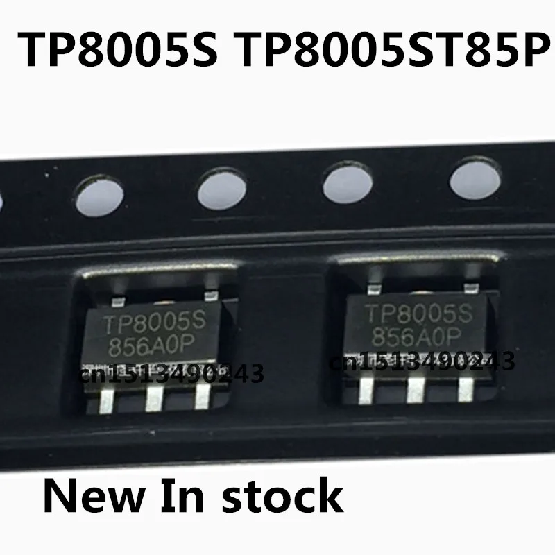 

Original new 10pcs/ TP8005S TP8005ST85P LED SOT89-5 New In stock