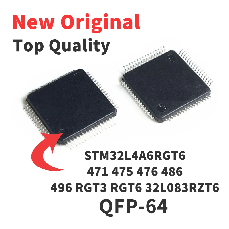 

STM32L4A6RGT6 STM32L 471 475 476 486 496 RGT3 RGT6 32L083RZT6 QFP-64 Chip IC Brand New Original