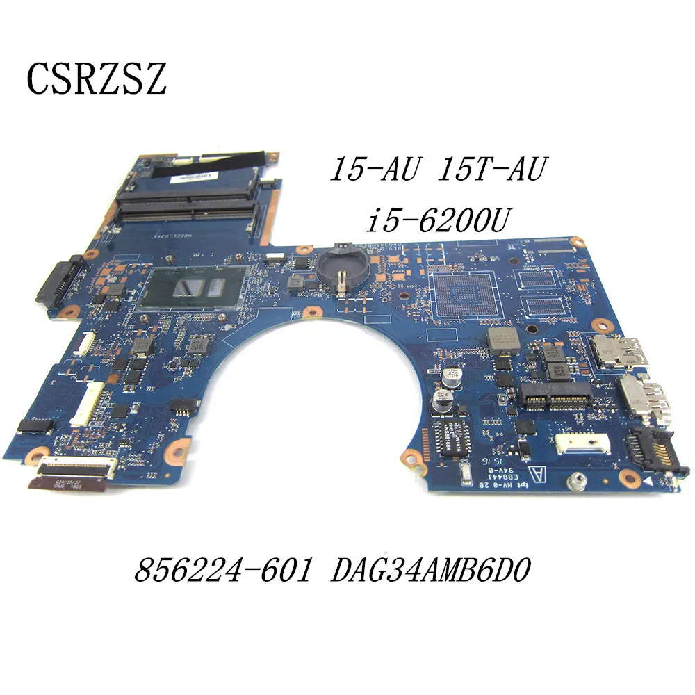 

CSRZSZ For Original HP Pavilion 15-AU Laptop motherboard 856224-001 856224-601 DAG34AMB6D0 i5-6200u CPU Test work perfect