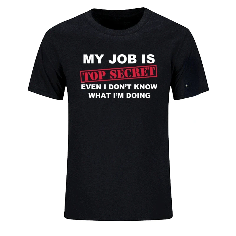 

Летняя футболка с забавным надписью «My work Is Top Secret»