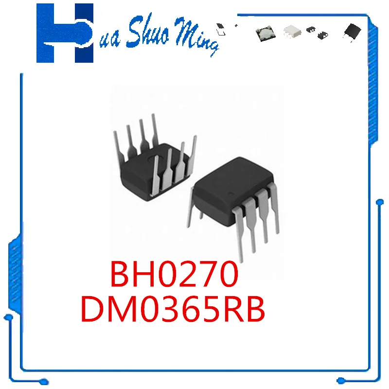 

10 шт./партия BH0270NYJ DM0365RB DIP-8