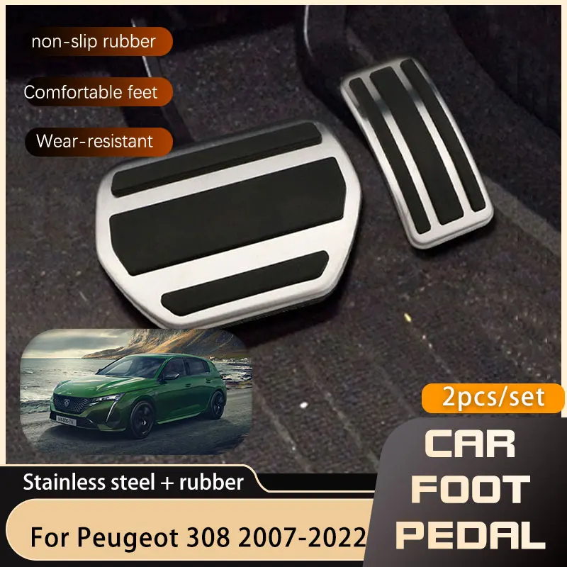 

Stainless Steel Car Foot Pedals For Peugeot 308 308S I II III T7 T9 2007~2022 Accelerator Brake No Drilling Non-slip Pedal Cover