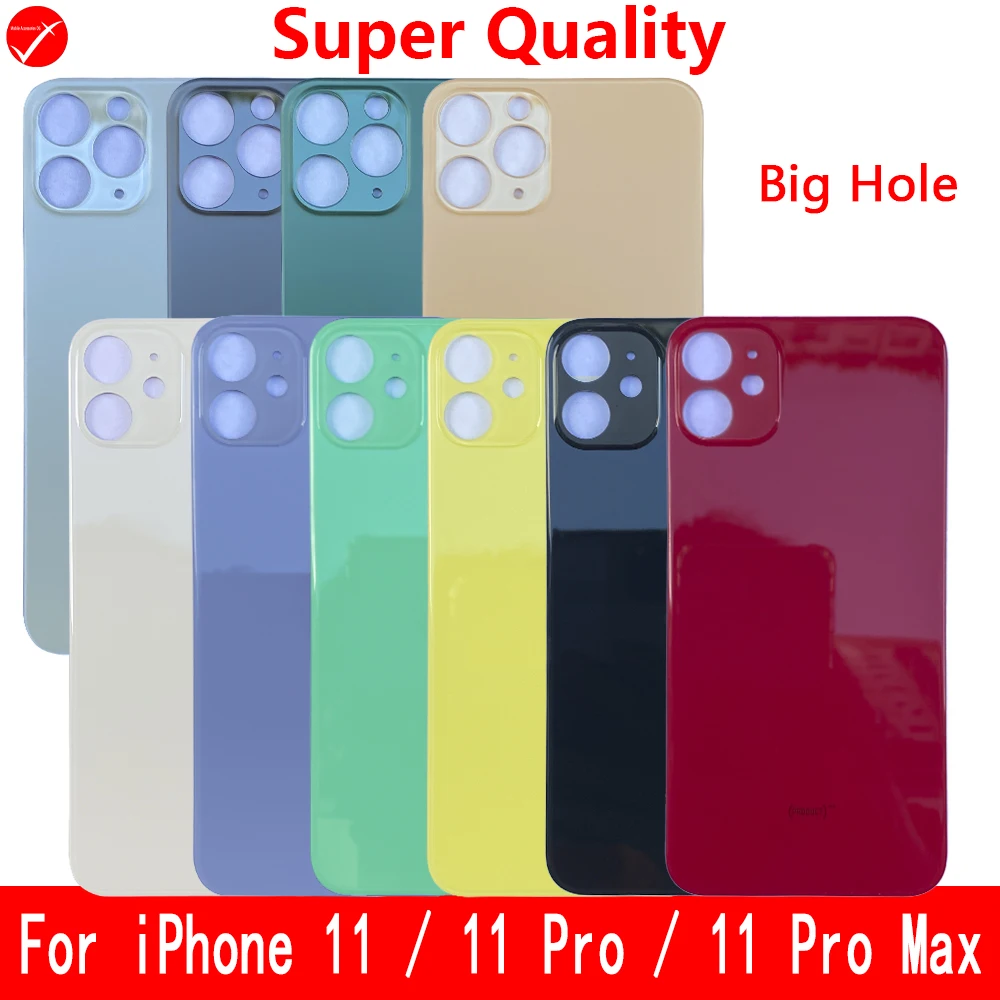 

Super Quality Big Hole Back Glass Panel For iPhone 11 Pro Max 11Pro Back Glass Replacement Rear Door Glass Housing Battery Cover