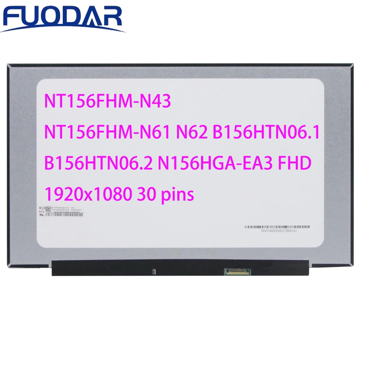 

Laptop LCD Screen NT156FHM-N43 Fit NT156FHM-N61 N62 B156HTN06.1 B156HTN06.2 N156HGA-EA3 FHD 1920x1080 30 pins eDP 15.6 Inch