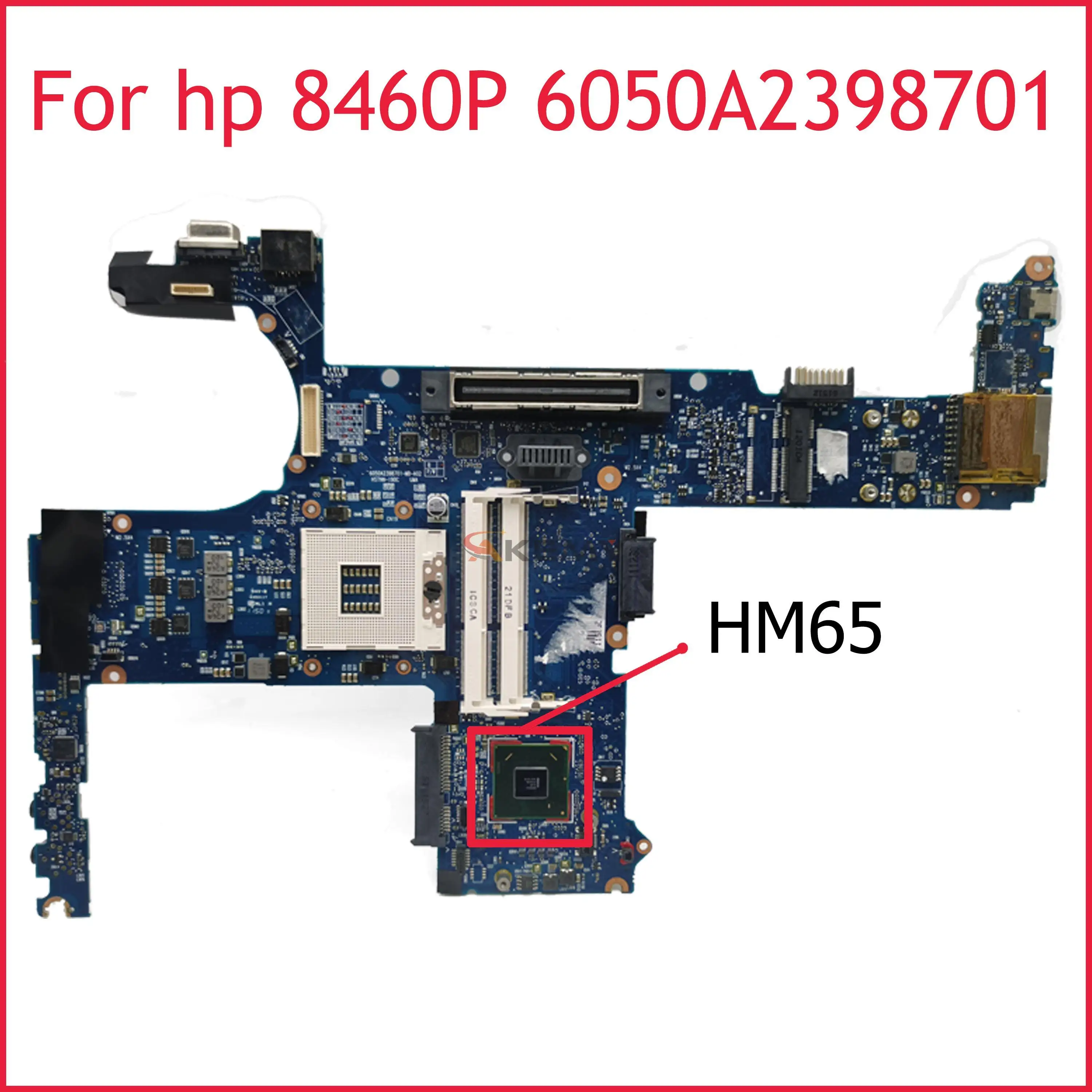 

Akemy 642759-501 642759-601 Mainboard For HP ProBook 8460P Laptop Motherboard 6050A2398701-MB-A02 HM65 DDR3 100%Test Worked