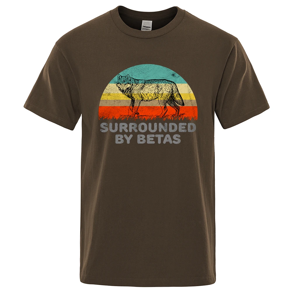

Funny Surrounded By Betas Alpha Wolf Brand Clothes Men Short Sleeve Summer Tshirt Loose Cotton T-Shirt Casual Breathable Tops
