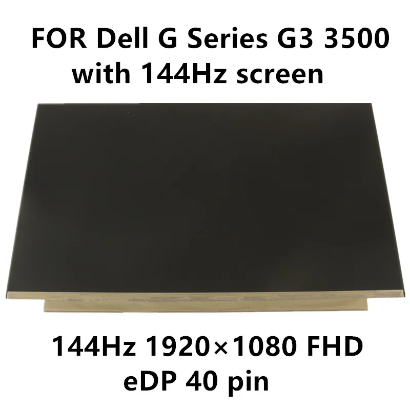 ДЛЯ Dell G Series G3 3500 с экраном 144 Гц замена ЖК-экрана ноутбука 15 6 дюйма 1920 × 1080 FHD eDP 40
