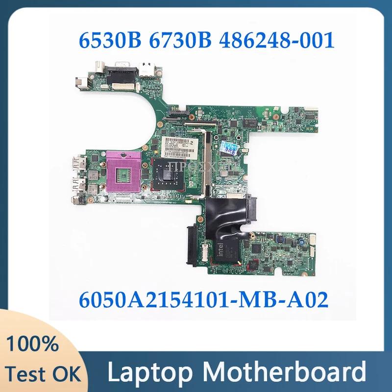 486248-001 486248-601 Mainboard For HP 6530B 6730B Laptop Motherboard 6050A2154101-MB-A02 Mainboard With GE45 100% Working Well
