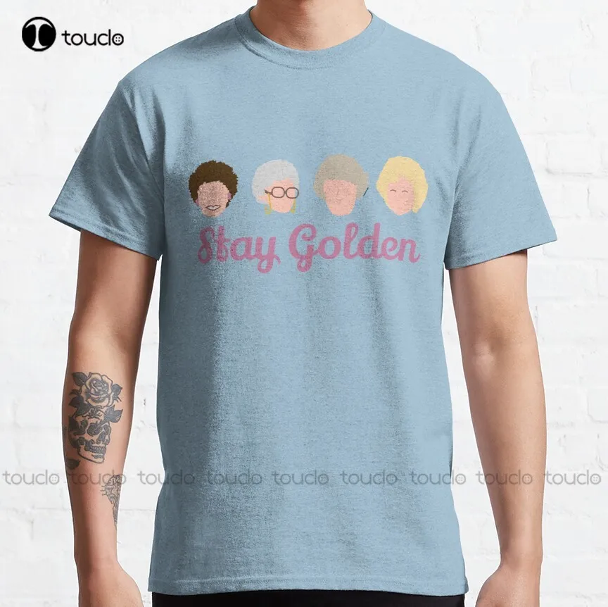 

Stay Golden Golden Girls Classic T-Shirt Dad Shirts Custom Aldult Teen Unisex Digital Printing Tee Shirt Xs-5Xl Fashion Funny