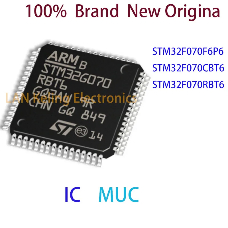 

STM32F070F6P6 STM32F070CBT6 STM32F070RBT6 100% Новый оригинальный MCU IC