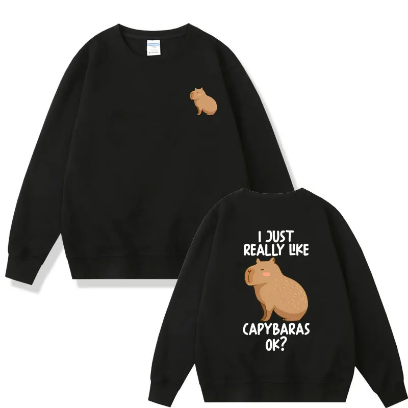

Meme I Just Really Like Capybaras OK Graphic Crewneck Sweatshirt Men's All-match Vintage Pullover Men Women Fashion Sportswear