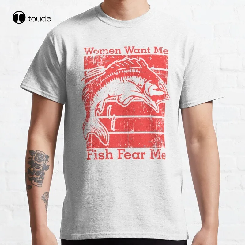 

Women Want Me Fish Fear Me New Classic T-Shirt Cotton Tee Shirt Unisex Custom Aldult Teen Unisex Digital Printing Tee Shirts