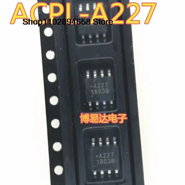 

10Pcs A227 ACPL-227 SOP8 LTV-227