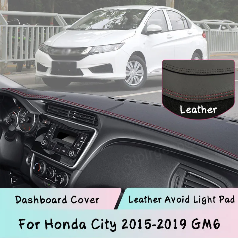 

For Honda City 2015-2019 GM6 Dashboard Cover Leather Mat Pad Sunshade Protect panel Lightproof pad Car Accessories Auto Part