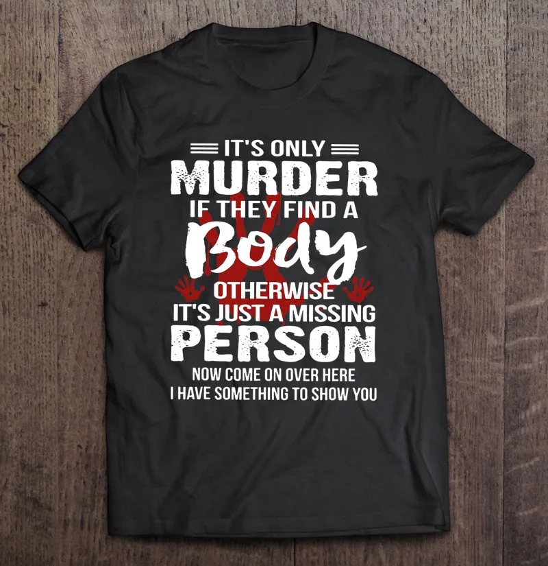 

Футболка мужская оверсайз с надписью «It's Only KILLING If They A Body»