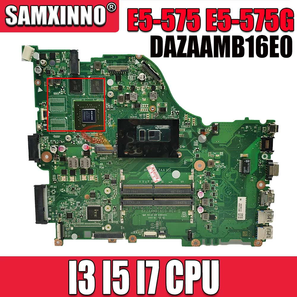 

DAZAAMB16E0 Motherboard For ACER Aspire E5-575 E5-575G F5-573 F5-573G E5-774G E5-774 Laptop mainboard with I3 I5 I7 CPU GT940MX