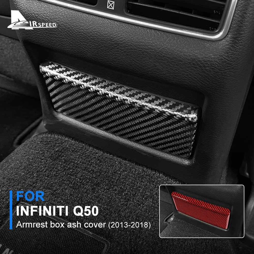 Чехол AIRSPEED для Infiniti Q50 2013-2018, наклейка на подлокотник автомобиля в виде пепельницы, аксессуары из настоящего углеродного волокна, внутренняя отделка RHD LHD Чехол AIRSPEED для Infiniti Q50 2013-2018, наклейка на подлокотник автомобиля в виде пепельницы, аксессуары из настоящего углеродного волокна, внутренняя отделка RHD LHD