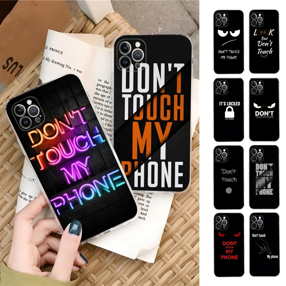 

Dont Touch My Phone Phone Case For iPhone 15 14 11 12 13 Mini Pro XS Max Cover 6 7 8 Plus X XR SE 2020 Funda Shell