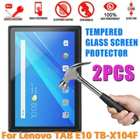 2pcs tempered glass for lenovo tab e10 tb x104f 10 1 inch 2 5d 9h full cover protective screen protector film for tab e10 10 1