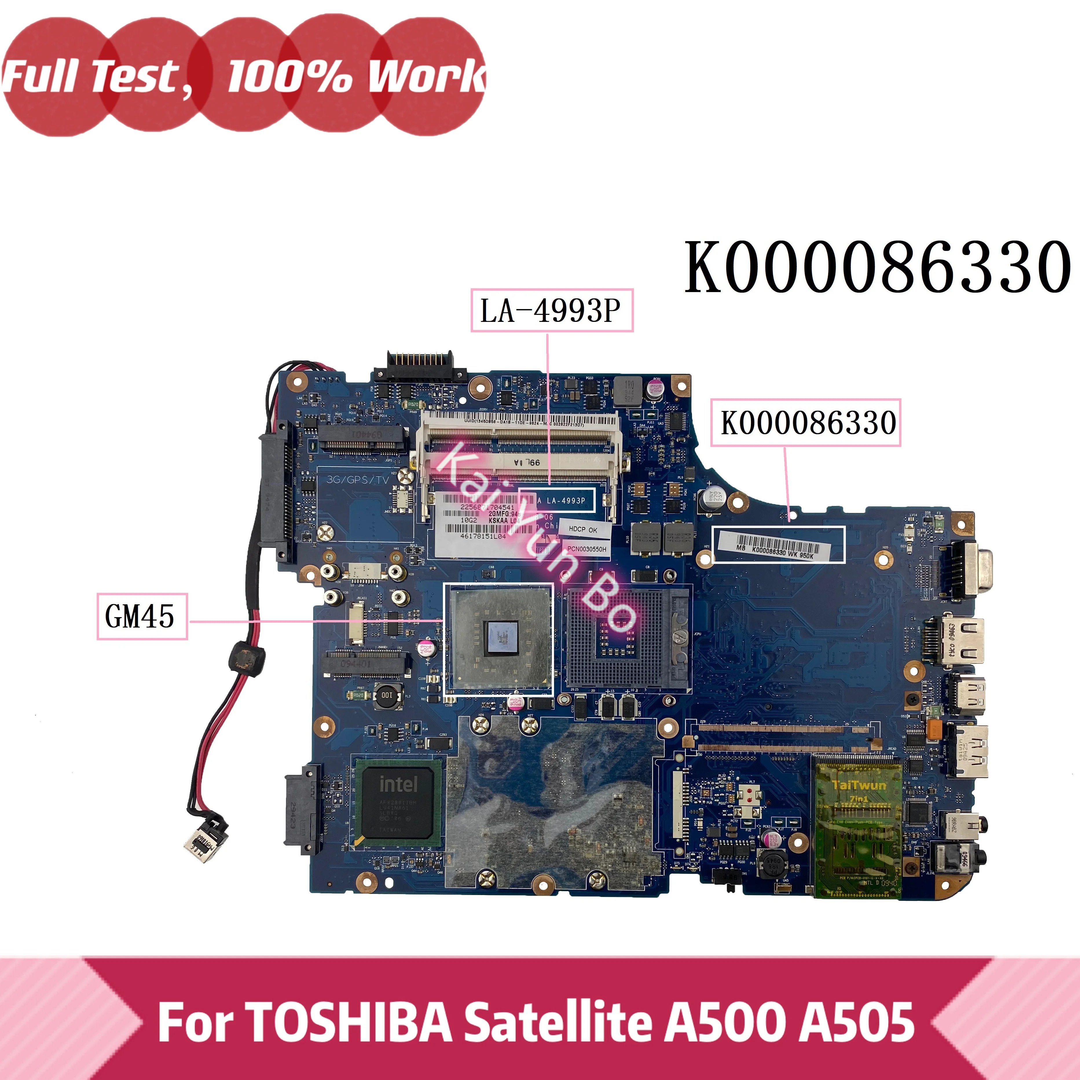 KSKAA LA-4993P Mainboard For Toshiba Satellite A500 A505 Laptop Motherboard K000086330 With GM45 DDR3 100% Tested OK