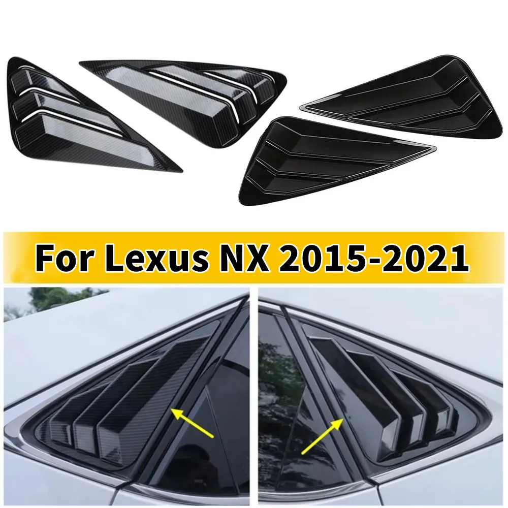 

2 шт. для Lexus NX 2015-2021, внешнее заднее окно автомобиля, четверть жалюзи, крышка бокового вентиляционного отверстия, совок, клейкие аксессуары из АБС-пластика