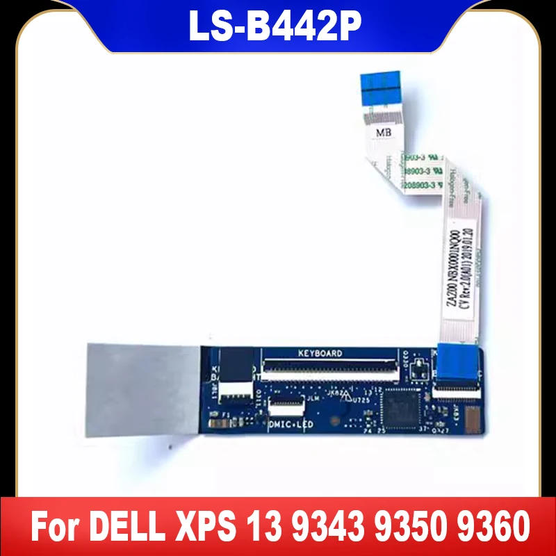 LS-B442P для DELL XPS 13 9343 9350 9360 клавиатура ноутбука плата контроллера кабель NBX0001N000