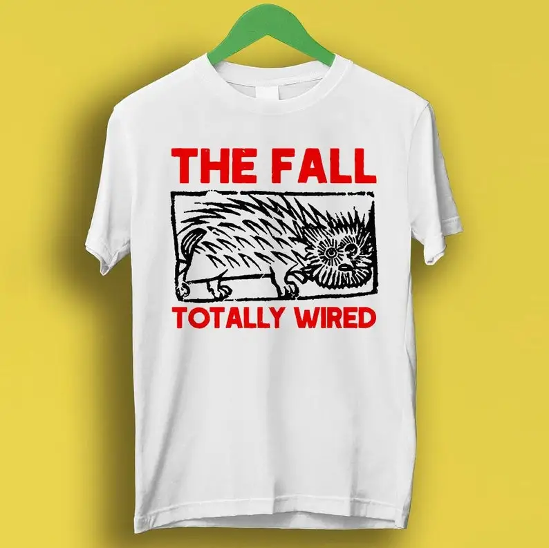 The Fall Totally Wired Edición roja limitada Banda Punk Rock Meme Regalo Camiseta divertida Estilo Unisex Gamer Cult Music T Shi
