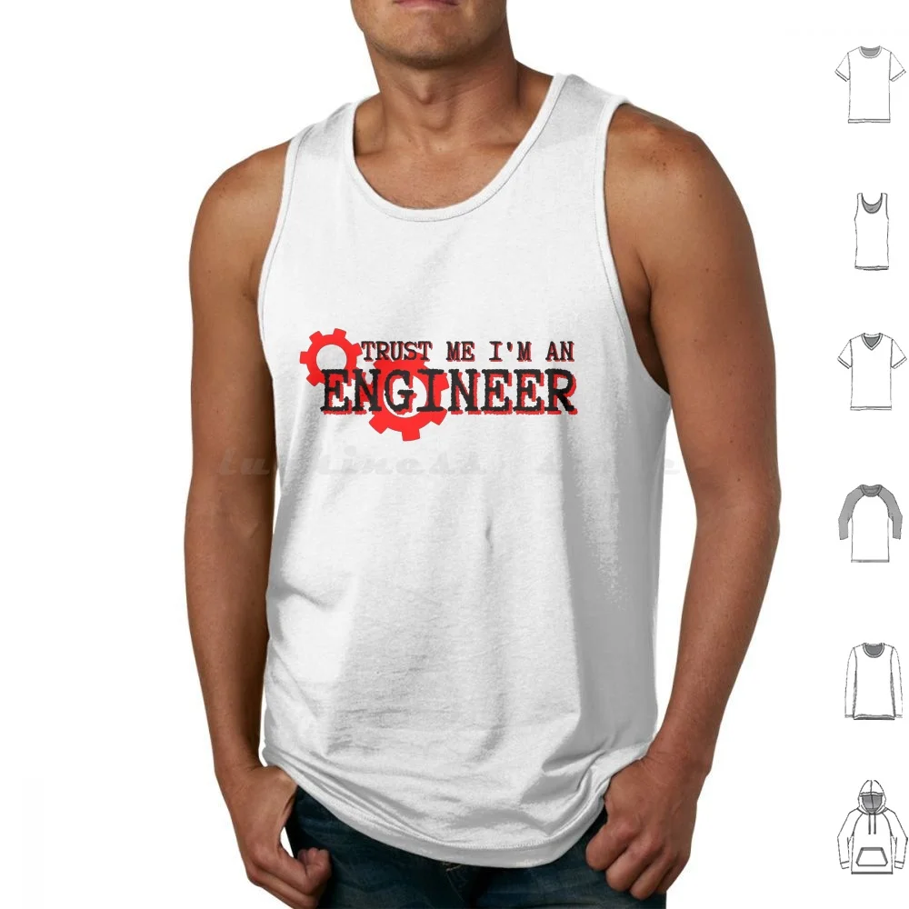 

Trust Me I'M An Engineer Red-Engineering Funny Tank Tops Print Cotton Trust Me Im An Engineer Im An Engineer I Am