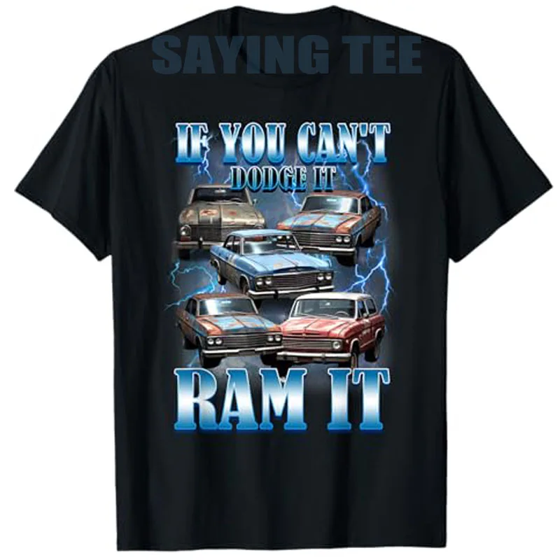 Фото Если вы не можете Dodge It Ram It Забавная футболка для любителей грузовиков и автомобилей в стиле ретро Мужская модная винтажная футболка с надписью Y2k Design Streetwear №1