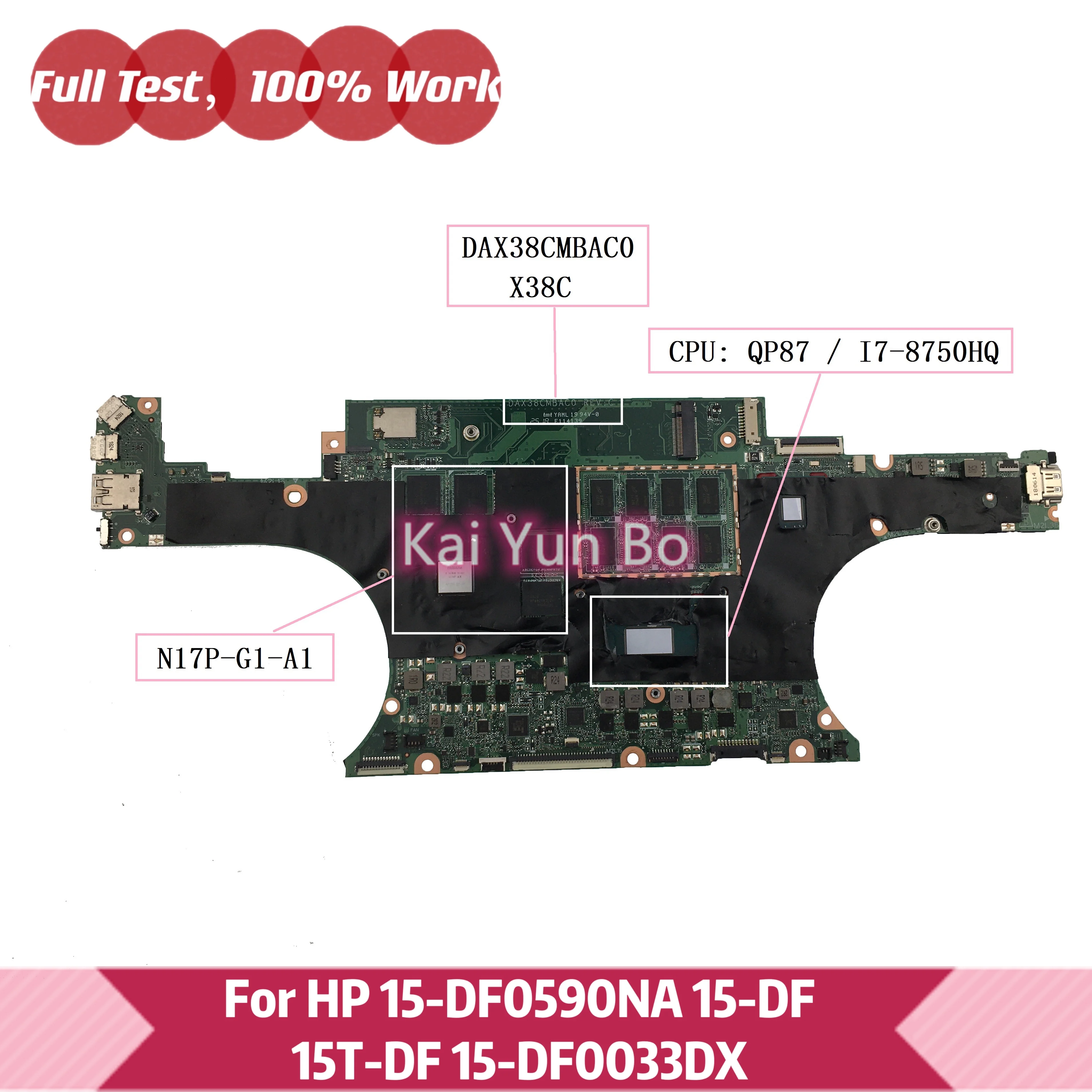 

Материнская плата HP 15-DF0590NA 15-DF 15T-DF 15-DF0033DX Материнская плата для ноутбука DAX38CMBAC0 X38C с процессором QP87 I7-8750HQ N17P-G1-A1 GPU